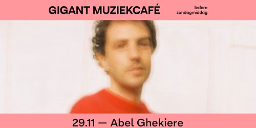 Muziekcafé met Abel Ghekiere | GIGANT, Apeldoorn — Muziek in Apeldoorn